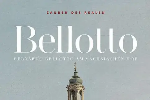 Ein Ausstellungskatalog "Bellotto. Bernardo Bellotto am Sächsischen Hof"